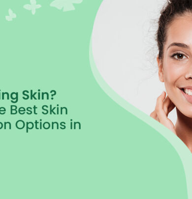 Skin Rejuvenation Options in Mangalore