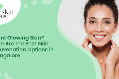 Skin Rejuvenation Options in Mangalore