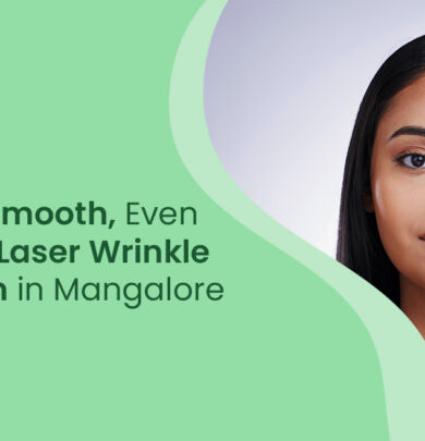 Laser Wrinkle Reduction in Mangalore