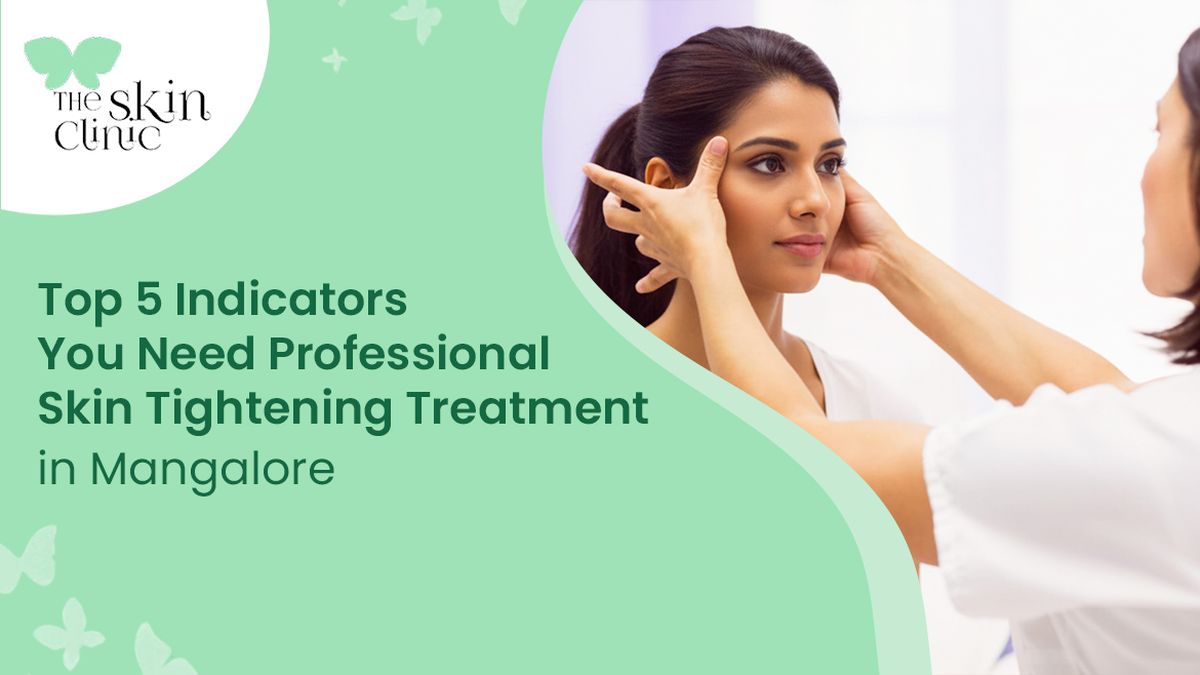 Skin Tightening Treatment in Mangalore